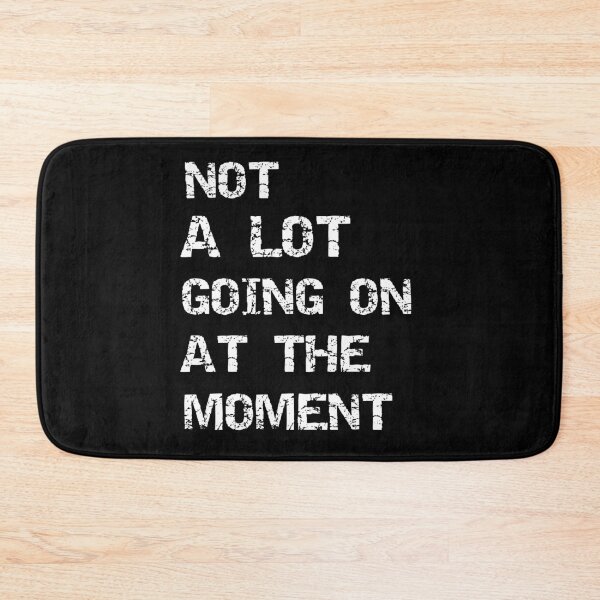 Item preview, Not a lot going on at the moment designed and sold by The Full Cart.