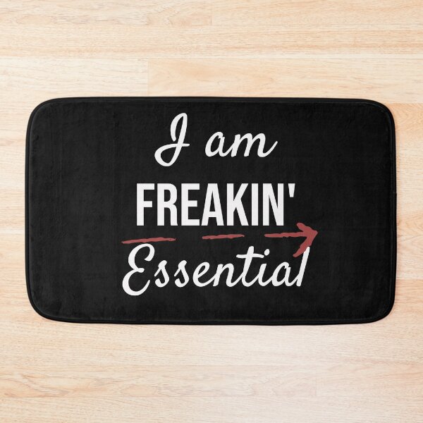Item preview, I am freakin' essential designed and sold by KOOL Studio.