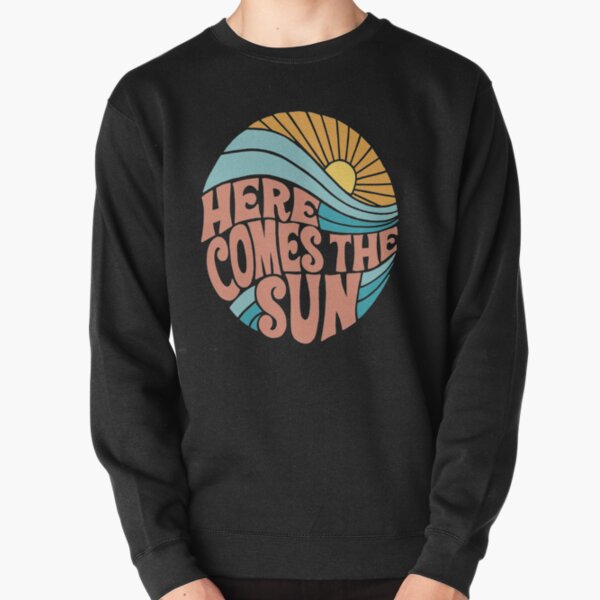 Groovy Here Comes the Sun Pullover Sweatshirt