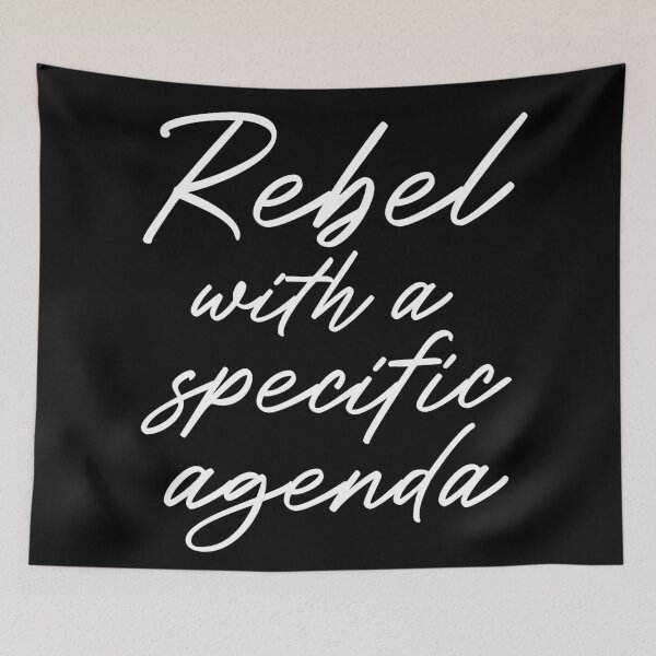 Item preview, Rebel With A Specific Agenda designed and sold by Legit Hooligan.