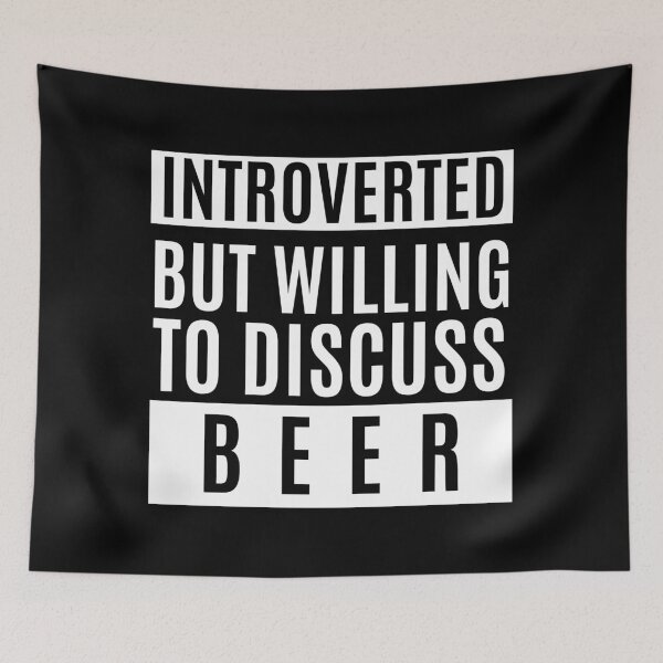 Item preview, Introverted But Willing To Discuss Beer designed and sold by m95sim.