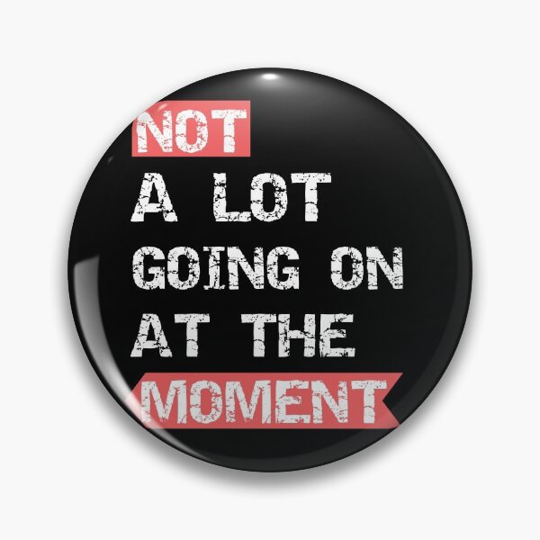 Item preview, Not a lot going on at the moment designed and sold by The Full Cart.