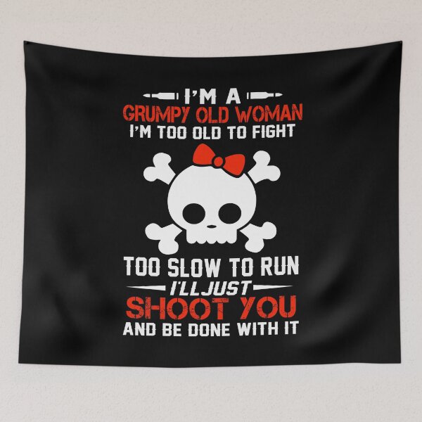 Item preview, I'M A Grumpy Old Woman I'M Too Old To Fight  designed and sold by suthin kumar saini.