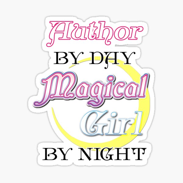 Vista previa del artículo con la obra «author by Day, Magical Girl by Night - Cute Anime Manga Sailor Moon Crystal Madoka Magica», diseñado y vendido por MemeDecor.