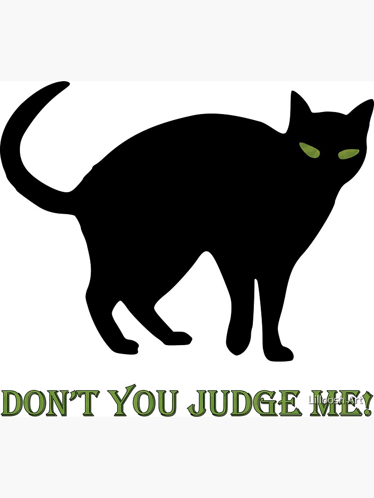Dont You Judge Me! by Avihaybi