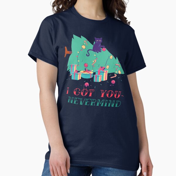 Item preview, CoI Got You Nevermind Funny Cat Christmaspy of Meowy Christmas! Cat Christmas Perfect Gift For Cat Lovers designed and sold by NostalgicLatin.