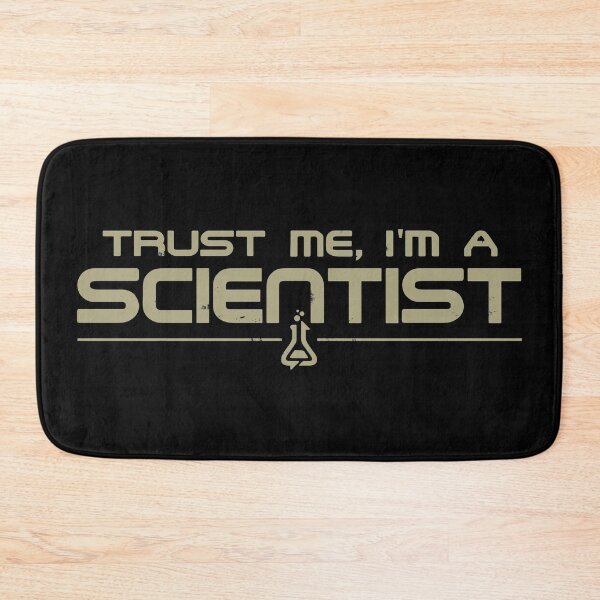 Item preview, Trust Me I'm A Scientist designed and sold by CaramelMania.