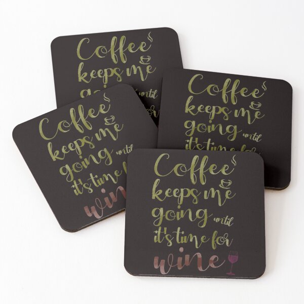 Item preview, Coffee keeps me going until it's time for wine designed and sold by EclairVanilla.