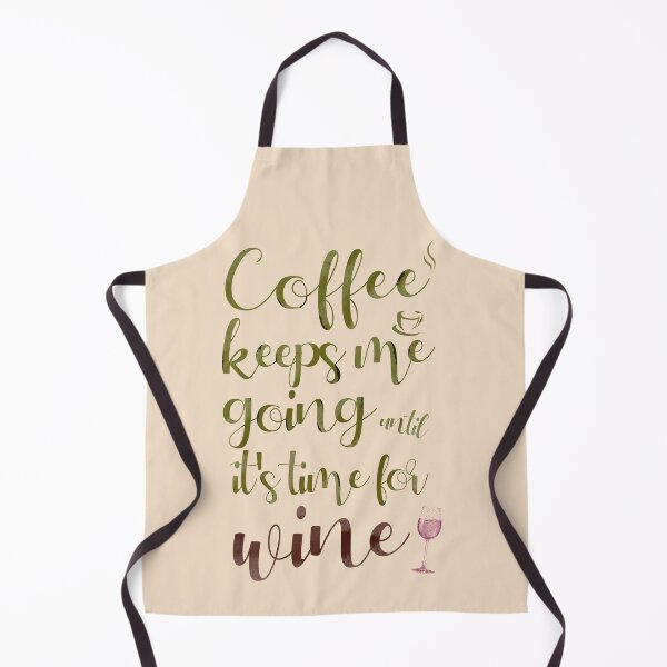 Item preview, Coffee keeps me going until it's time for wine designed and sold by EclairVanilla.