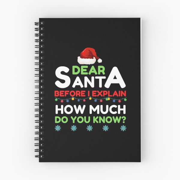 Item preview, Dear Santa Before I Explain How Much Do You Know designed and sold by ohmier.
