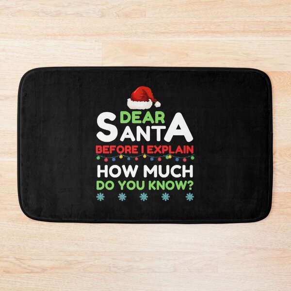 Item preview, Dear Santa Before I Explain How Much Do You Know designed and sold by ohmier.