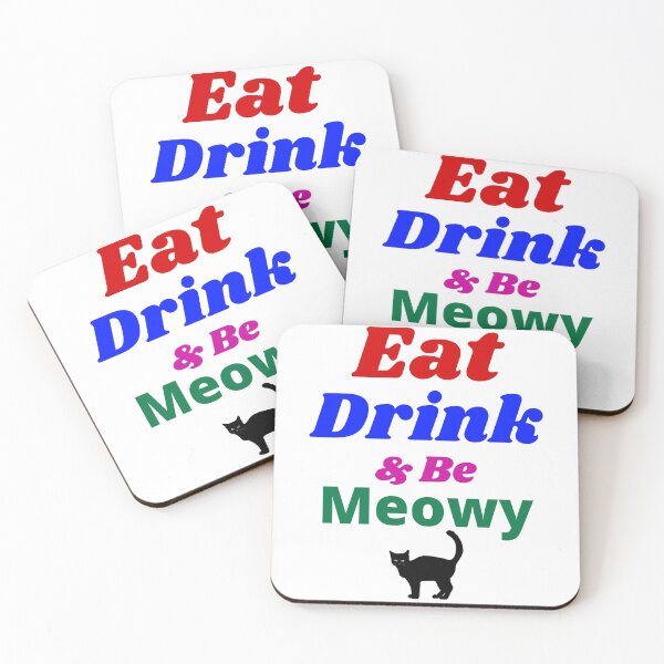 Item preview, Eat Drink & Be Meowy designed and sold by Trendy Design.