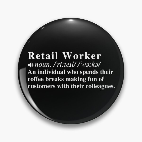 Item preview, Funny Retail Worker Definition: An individual who spends their coffee breaks making fun of customers with their colleagues.  designed and sold by mind-illusions.