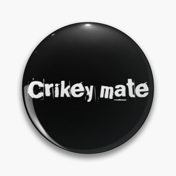 Item preview, Crikey Mate designed and sold by Trending-Ts.