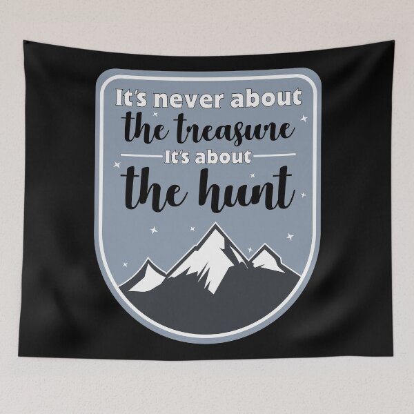 Item preview, Its never about the treasure its about the hunt- for geocaching  designed and sold by anins-azuree.