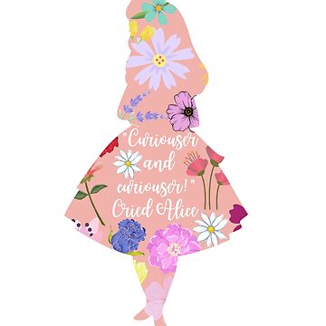Artwork thumbnail, Curiouser and Curiouser Alice In Wonderland Quote and Art by Dollfacedesign
