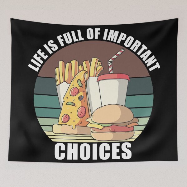 Item preview, Life Is Full Of Important Choices Food designed and sold by Giacob.