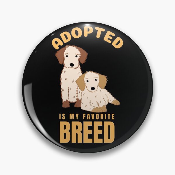 Item preview, Adopted Is My Favorite Breed designed and sold by Veewell.
