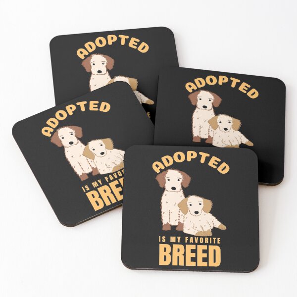 Item preview, Adopted Is My Favorite Breed designed and sold by Veewell.