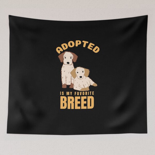 Item preview, Adopted Is My Favorite Breed designed and sold by Veewell.