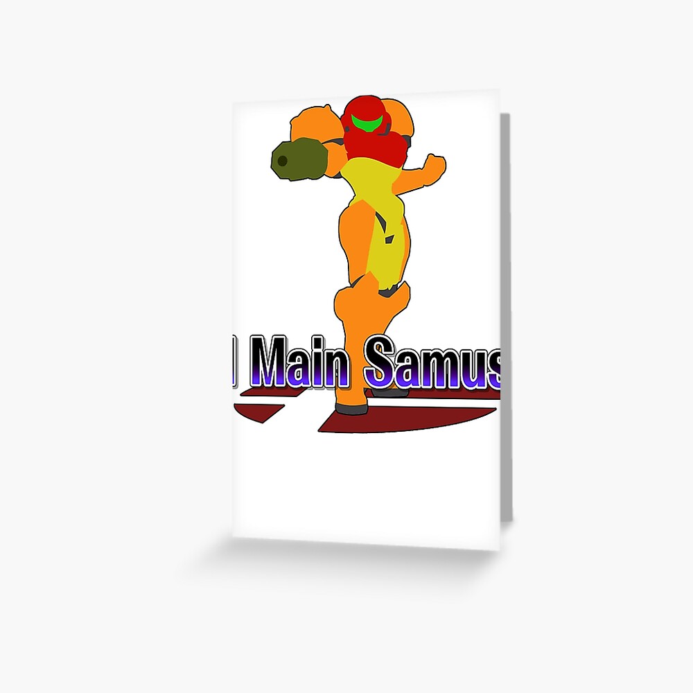 I Main Samus Super Smash Bros Melee Greeting Card By Princesscatanna Redbubble