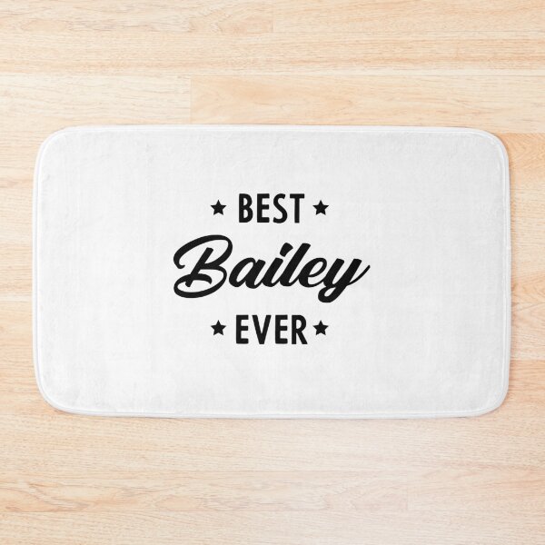 Item preview, Best Bailey Ever - family Name gift designed and sold by DiogoCalheiros.