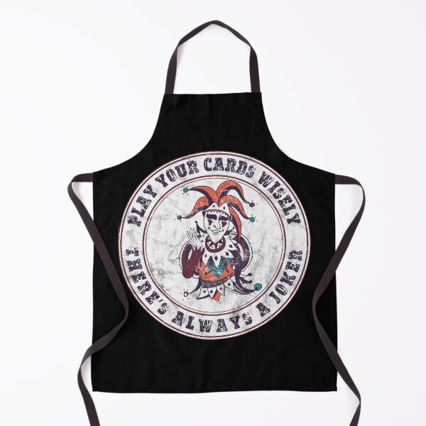Item preview, PLAY YOUR CARDS WISELY THERES ALWAYS A JOKER designed and sold by ariaarti.
