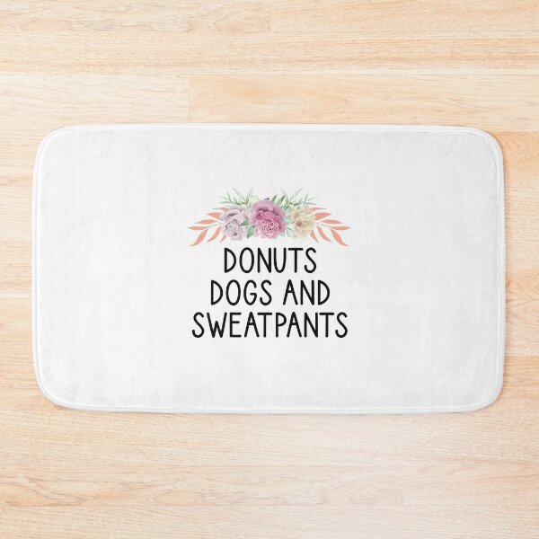 Item preview, Donuts, Dogs and sweatpants / Funny donut lover designed and sold by Chamssou.