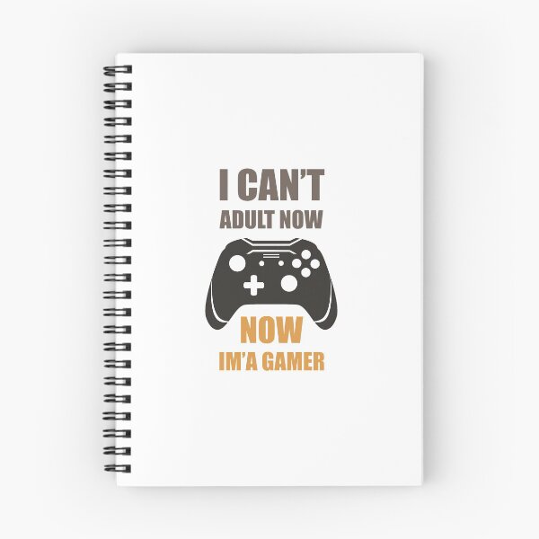 Item preview, I Can't Adult Now, Now I'm Gamer designed and sold by yassiny.