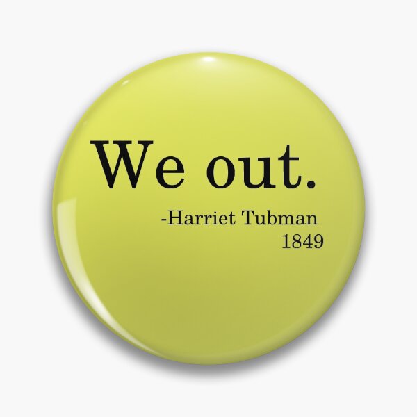 Item preview, We Out,Harriet Tubman,1849 Black History Women's Letter Design designed and sold by chris-ellis-art.