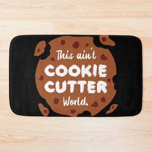 Item preview, This ain't Cookie Cutter World | Life | Quotes | Black designed and sold by Wintre2.