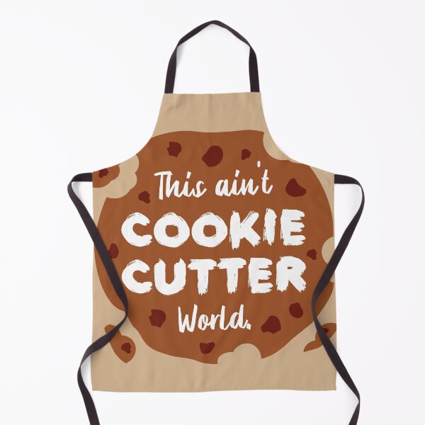 Item preview, This ain't Cookie Cutter World | Life | Quotes | Cream designed and sold by Wintre2.