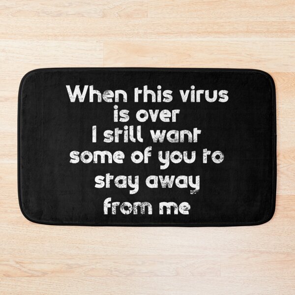 Item preview, When This Virus Is Over I Still Want Some Of You To Stay Away From Me designed and sold by LifeQuotes.