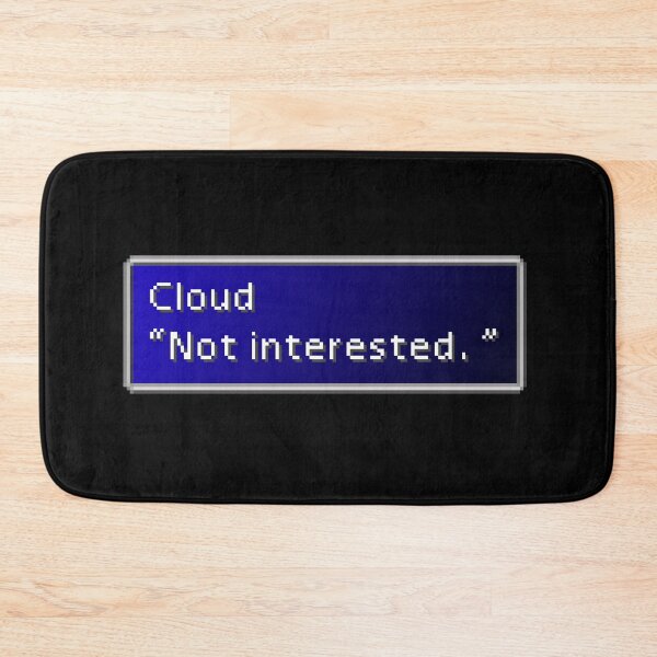 Item preview, Not Interested - Cloud Strife Dialogue Box designed and sold by MogsterMemes.