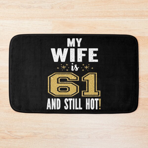 Item preview, My Wife Is 61 And Still Hot 61st Birthday Gift For Her product designed and sold by Grabitees.