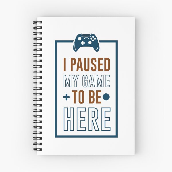 Item preview, I Paused My Game to be Here designed and sold by yassiny.