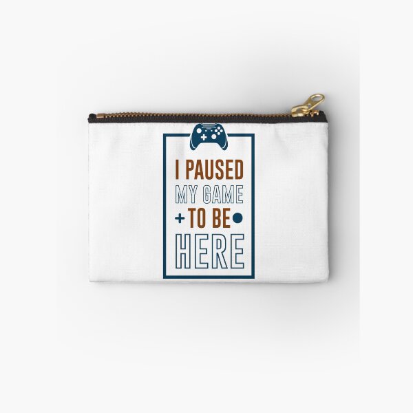 Item preview, I Paused My Game to be Here designed and sold by yassiny.