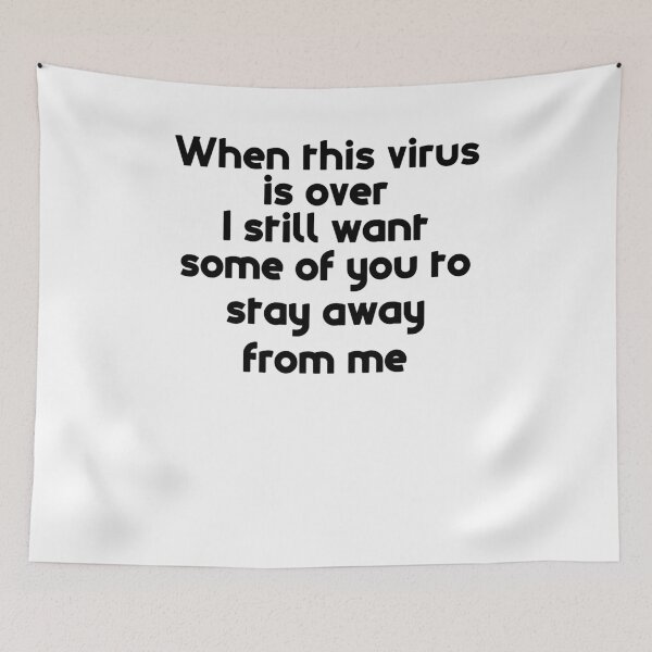 Item preview, When This Virus Is Over I Still Want Some Of You To Stay Away From Me designed and sold by LifeQuotes.