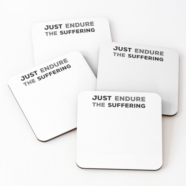Item preview, Just Endure The Suffering designed and sold by T-idea.