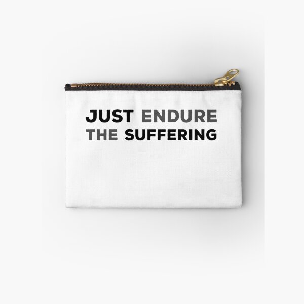 Item preview, Just Endure The Suffering designed and sold by T-idea.