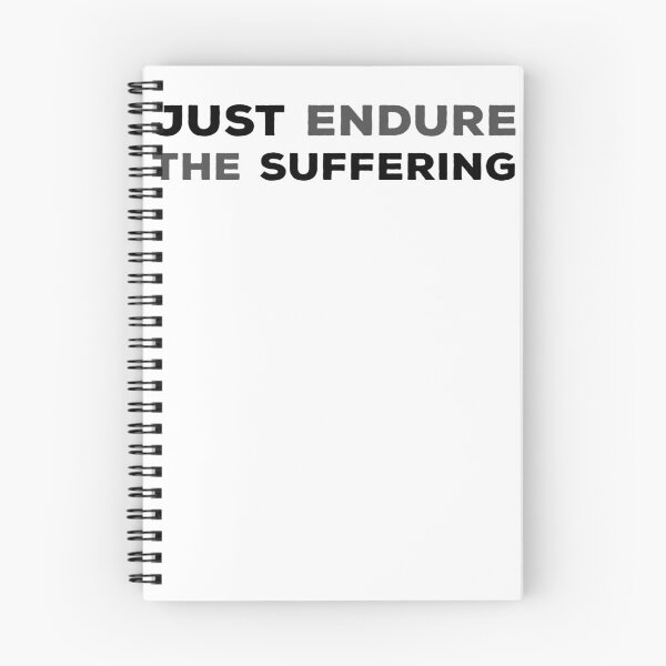 Item preview, Just Endure The Suffering designed and sold by T-idea.