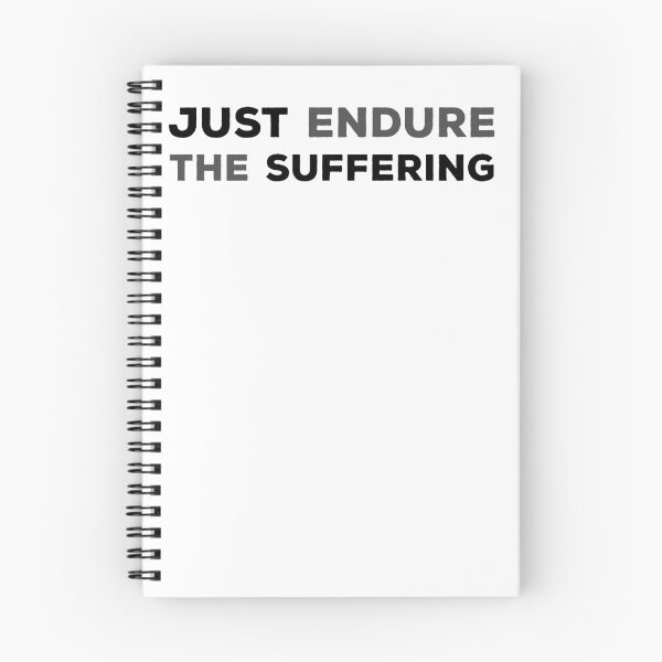 Item preview, Just Endure The Suffering designed and sold by T-idea.