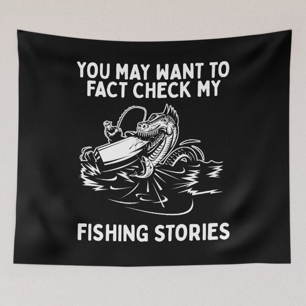 Item preview, You May Want to Fact Check My Fishing Stories Funny Fish designed and sold by funnytshirtemp.