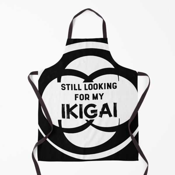 Item preview, Still Looking for my IKIGAI | Life | Quotes | Black designed and sold by Wintre2.