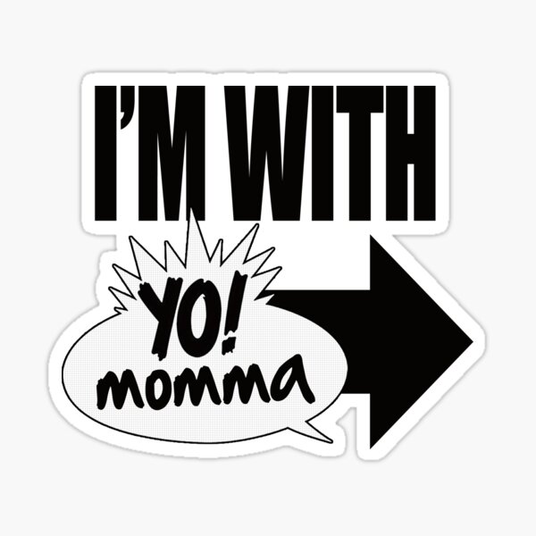 Item preview, I'm With YO MOMMA designed and sold by WinorLearn.