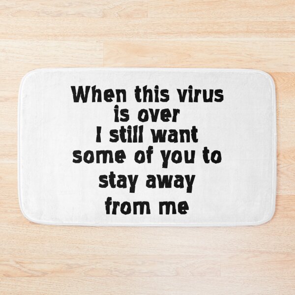 Item preview, When This Virus Is Over I Still Want Some Of You To Stay Away From Me designed and sold by LifeQuotes.