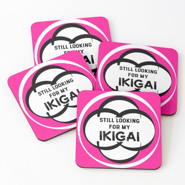 Item preview, Still Looking for my IKIGAI | Life | Quotes | Hot Pink designed and sold by Wintre2.