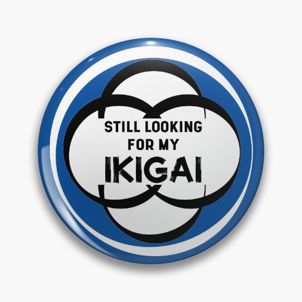 Item preview, Still Looking for my IKIGAI | Life | Quotes | Royal Blue designed and sold by Wintre2.