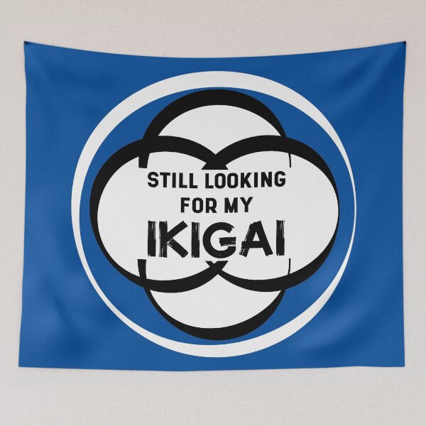 Item preview, Still Looking for my IKIGAI | Life | Quotes | Royal Blue designed and sold by Wintre2.