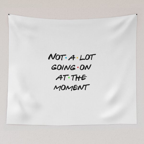 Item preview, Not a lot going on at the moment friends 2020 designed and sold by Avgeek21.